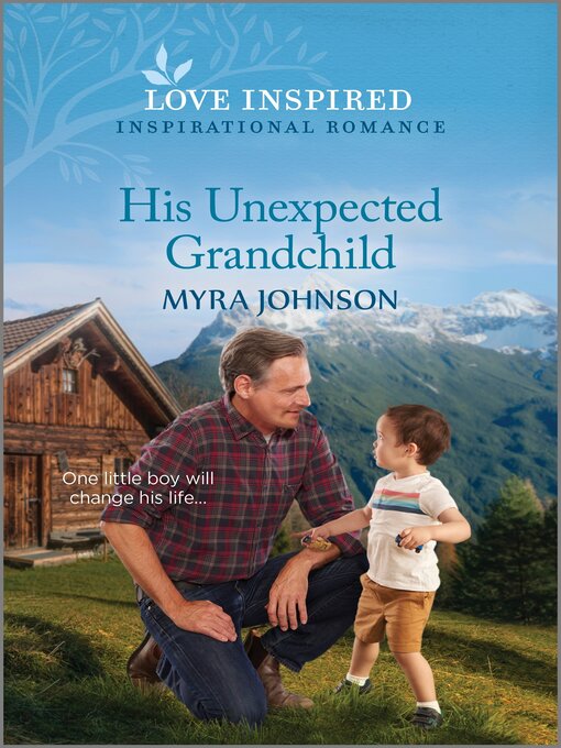 Title details for His Unexpected Grandchild by Myra Johnson - Available